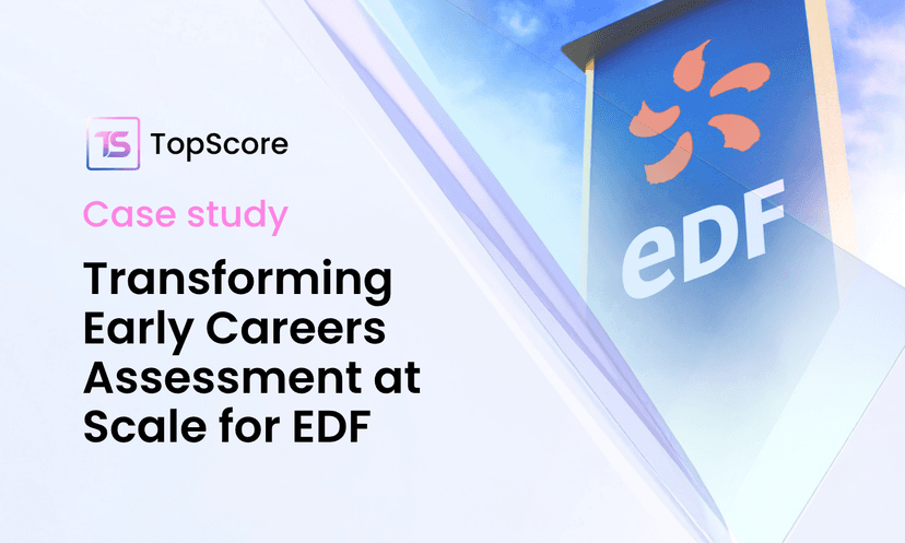 Case Study: Transforming Early Careers Assessment at Scale for EDF