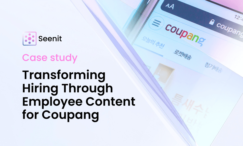 Case Study: Transforming Hiring Through Employee Content for Coupang